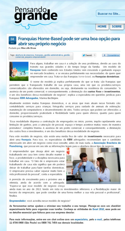 A especialista Marina Bechtejew, explica que franquias Home-Based pode ser uma boa opção para abrir seu próprio negócio .